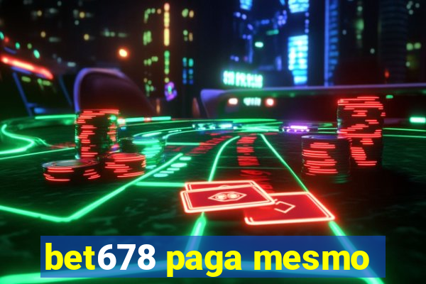 bet678 paga mesmo